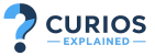 Curios Explained